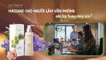 Massage cho người làm văn phòng nên tập trung vùng nào
