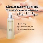 Ấn tượng hơn khi sử dụng dầu massage thiên nhiên trong liệu trình massage của Spa